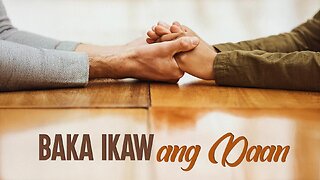 Baka Ikaw ang Daan