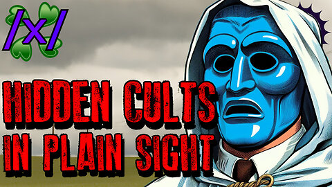 Hidden Cults in Plain Sight | 4chan /x/ Bizarre Greentext Stories Thread