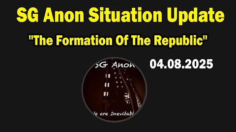 SG Anon & Scott McKay Situation Update Apr 8: "The Formation Of The Republic"