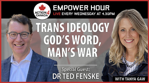 Trans Ideology Gods Word Mans War With Tanya Gaw & Dr Ted Fenske, June 11, 2025