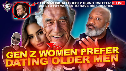 REPORT: Gen Z Women Prefer Older Men...Not Just As Sugar Daddies (I TOLD YOU!)