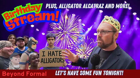 Birthday Stream | Alligator Alcatraz | Identity | and more!