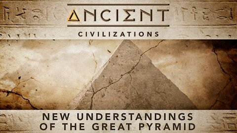 Ancient Civilizations S01E06 New Understandings Of The Great Pyramid