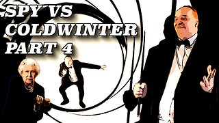 The Spy 7 - The Spy Versus Coldwinter Part 4 (James Bond Parody)!