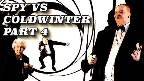 The Spy 7 - The Spy Versus Coldwinter Part 4 (James Bond Parody)!