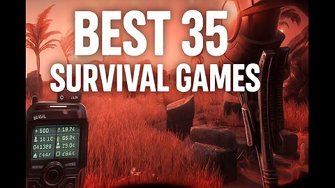 35 Best Survival Games!