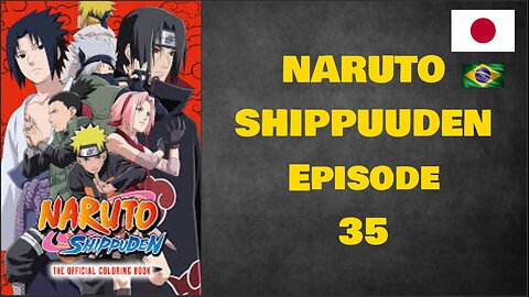 NARUTO SHIPPUUDEN - Episode 35