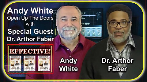 Andy White: EFFECTIVE! w/Special Guest Dr. Arthor Faber