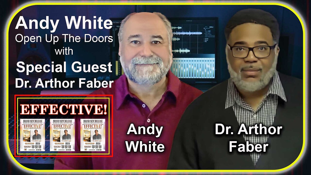 Andy White: EFFECTIVE! w/Special Guest Dr. Arthor Faber