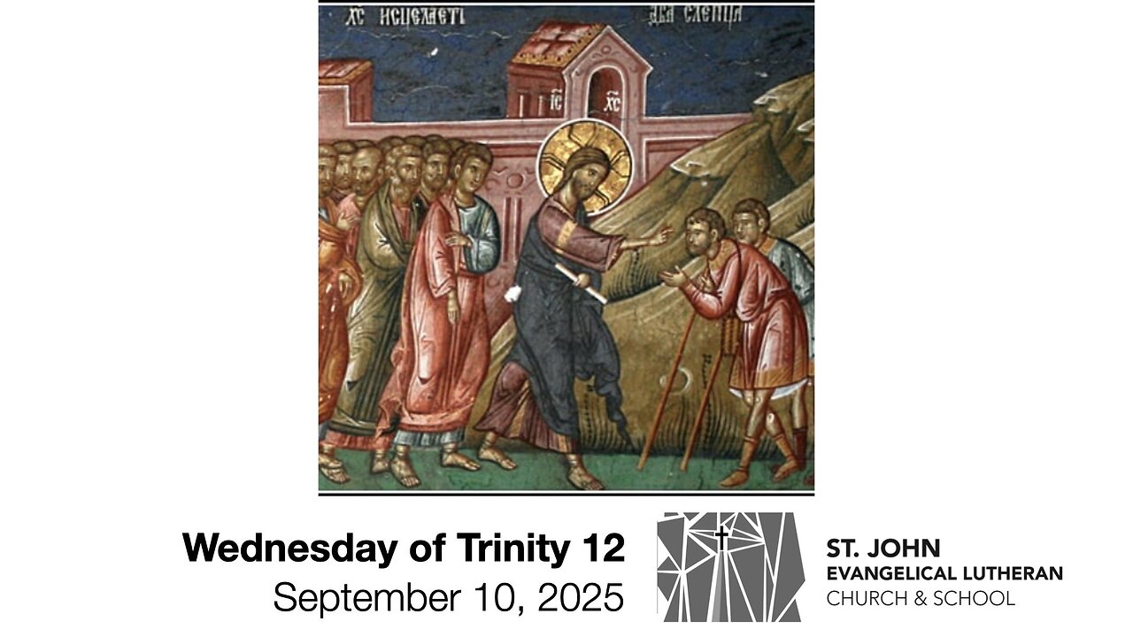 Wednesday of Trinity 12 — September 10, 2025
