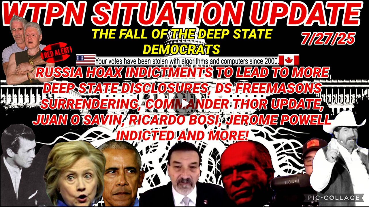 WTPN SITUATION UPDATE 7/27/25 (related info & links in description)