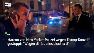 Macron von New Yorker Polizei wegen Trump-Konvoi gestoppt: "Wegen dir ist alles blockiert!"