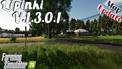 Map Update | Lipinki | V.1.3.0.1 | Farming Simulator 25