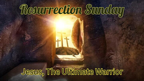Jesus, The Ultimate Warrior | Easter Service