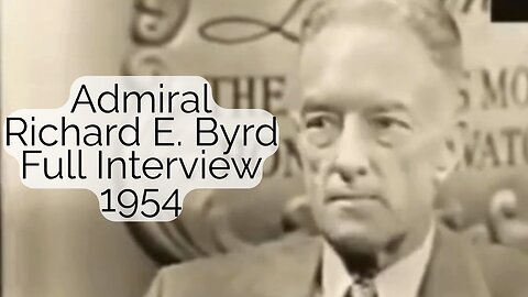 The Longine Chronoscope Interview with Admiral Richard E. Byrd - 1954