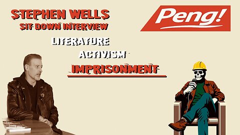 PENG! Interview with Political Prisoner Stephen Wells