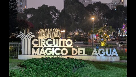 CIRCUITO MAGICO DEL AGUA, LIMA,PERÙ