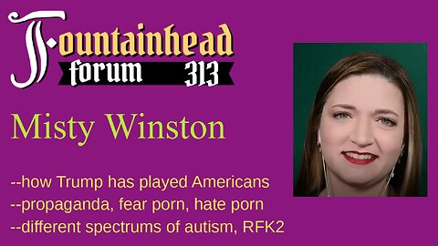FF-313: Misty Winston on Trump's propaganda, war, and RFK2's statements on autism