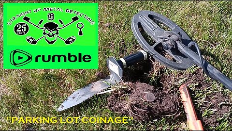 Straight Up Metal Detecting : "Parking Lot Coinage" : 2025
