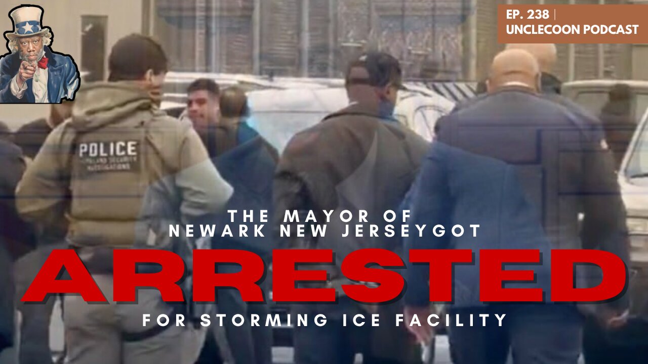 EP 238 | Newark Mayor Arrested in ICE Confrontation | Newark Mayor in Handcuffs Over ICE Incident