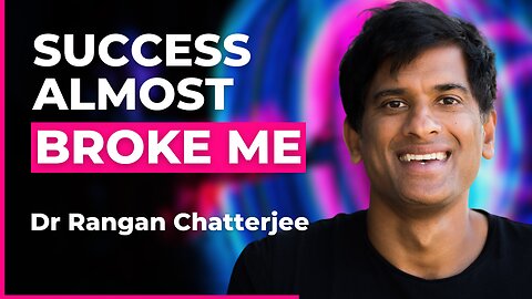 I Had It All… But I Wasn’t Happy: The Hidden Cost of Success | Dr. Rangan Chatterjee
