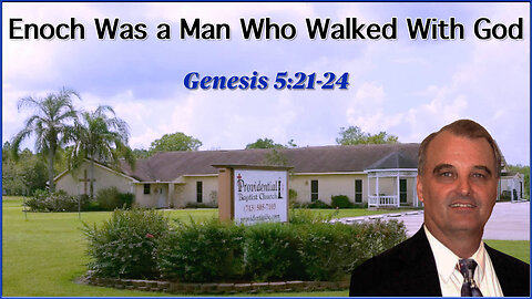 Enoch Was a Man Who Walked With God