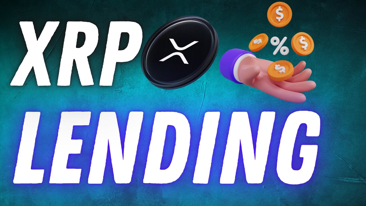 XRP LENDING, INSTITUTIONAL MONEY INCOMING!
