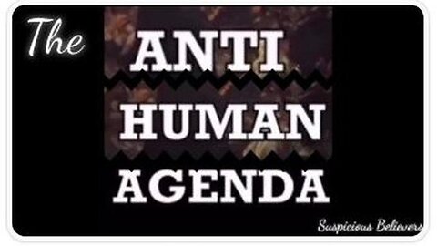 The Beast System: Anti-Human Agenda