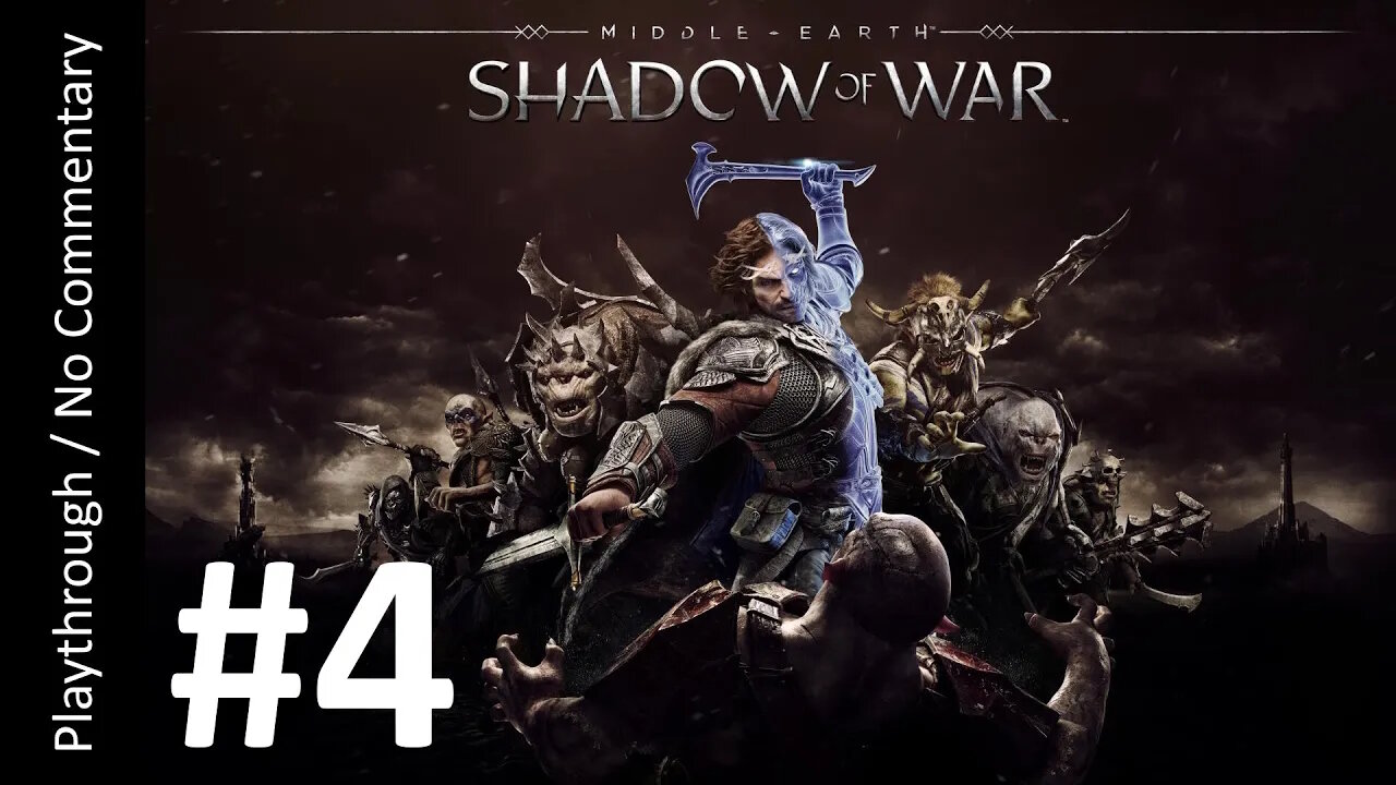 ⚔️Middle-Earth: Shadow of War (Part 4) playthrough