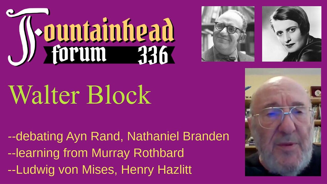 FF-336: Walter Block on Ayn Rand, Murray Rothbard, and others from the 1960's to now