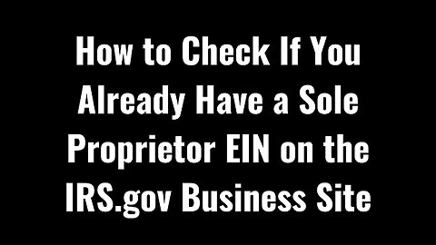 How to Check If You Have a Sole Proprietor EIN on IRS.gov (Step-by-Step)
