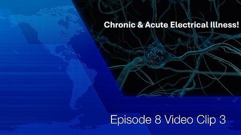 Chronic & Acute Electrical Illness!