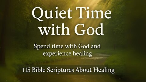 Quiet Time with God | 115 Healing Bible Verses They Don’t Want You to Hear 🙏
