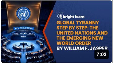 BrightLearn - Global Tyranny Step By Step: The United Nations and the Emerging New World Order by William F. Jasper