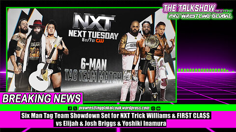 Six Man Tag Team Showdown Set for NXT Trick Williams & FIR$T CLA$$ vs Elijah & Josh Briggs & Yoshiki