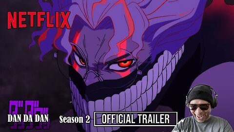 NETFLIX | DAN DA DAN | Official Trailer Reaction!