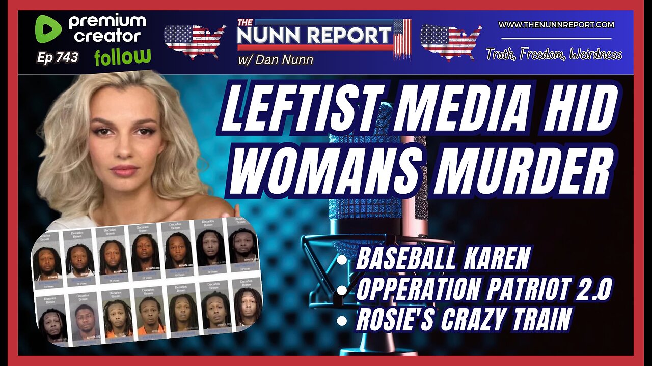 [Ep 743] Media Bury Ukrainian Woman’s Murder | Another Illegal, Another American Woman Dead