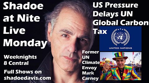 Oct. 20th/2025- US Pressure Delays UN Global Climate Tax, Trump "poops" on Protesters