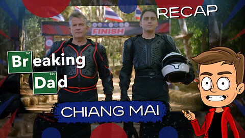 Bradley and Barney Walsh Breaking Dad Chiang Mai Animated Recap