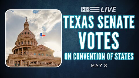 Texas Senate Votes on Convention of States | COS LIVE