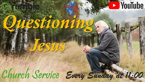 Questioning Jesus - Church service