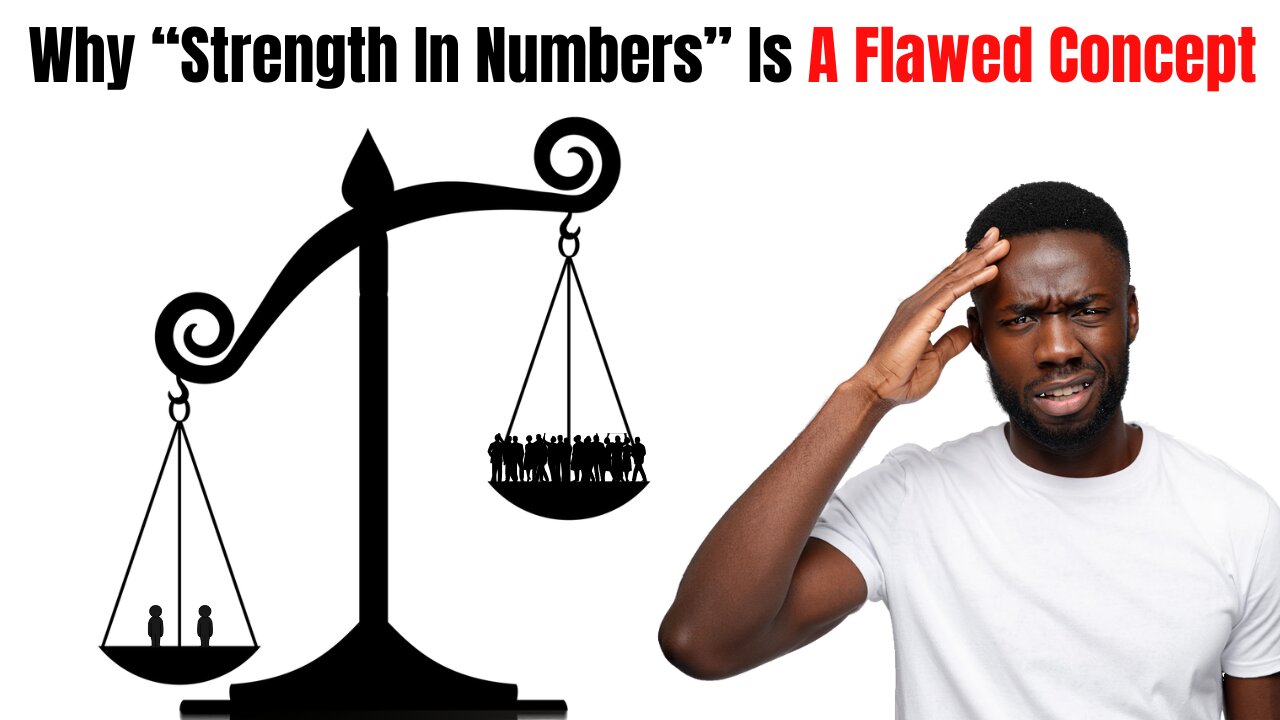 Strength In Numbers | Correcting The Flaws In This Concept