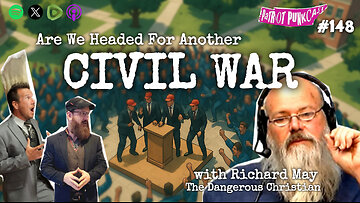 Patriot Punkcast #148 - Are We Headed for Another Civil War?