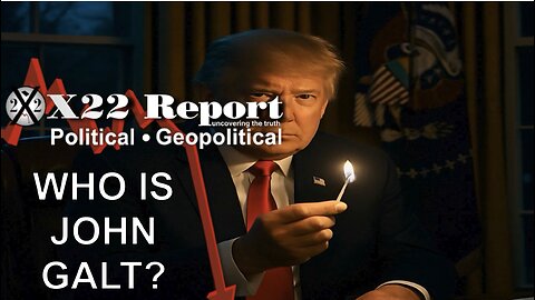 X22-Do U See The [DS] Strategy? Division,Fear, A Fire Was Lit 2 Flush Out Enemy. WHO IS John Galt?.