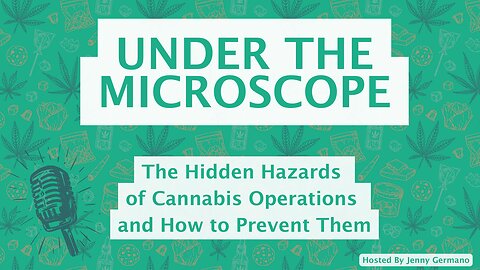 The Hidden Hazards of Cannabis Operations and How to Prevent Them