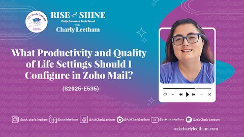 What Productivity and Quality of Life Settings Should I Configure in Zoho Mail? (2025/535)