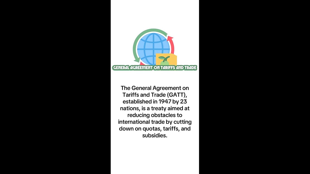 What is General Agreement on Tariffs and Trade (GATT)?