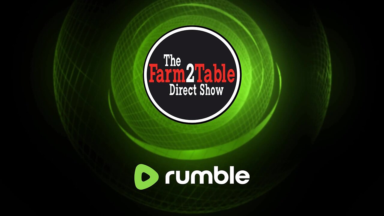 Episode #61: What's In Your Food? The Farm2Table Show "Morning Edition"