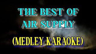 The Best Of Air Supply (Medley Karaoke)