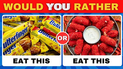 Would you rather.. Food challenges